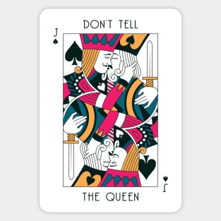 Don't Tell The Queen Sticker